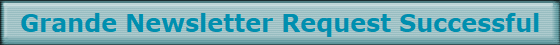Grande Newsletter Request Successful